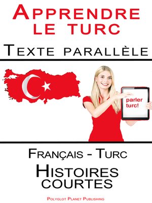 cover image of Apprendre le turc--Texte parallèle (Français--Turc) Histoires courtes